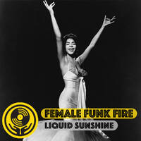 Female Funk Fire - Late Night Sunshine with Liquid Sunshine @ 2XX FM - Show #173 - 10-03-2022 by Liquid Sunshine