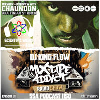 Scientific Sound Asia 1150 is Mixtape Addict 31 by DJ King Flow with Chaundon (Finian St Omer II). by Scientific Sound Asia Radio