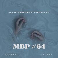MBP #64 guest mix by SK-DOG by Mad Buddies Podcast