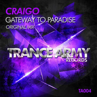 Craigo - Gateway To Paradise (Kgee &amp; Bechs Remix) [Trance Army Recordings] by Arctic State