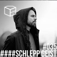 Schlepp Geist - Jeden Tag ein Set Podcast 035 by JedenTagEinSet