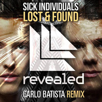 Sick Individuals - Lost & Found (Carlo Batista Remix) by CarloBatista