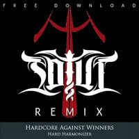 Hard Harmonizer - Hardcore Against Winners (SOTUI Remix) by SOTUI