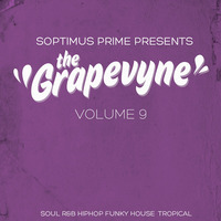 Soptimus Prime presents 'The Grapevyne Vol.9' by Soptimus Prime