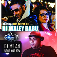 Dj Milan - DJ Wale Babu Remix by Deejay Milan Kumar