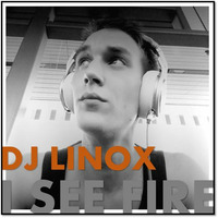 I See Fire (Remake) by DJ Linox