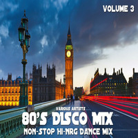80s DISCO MIX - VOLUME 3 (Non-Stop Hi-Nrg Dance Mix) various artists by Retro Disco Hi-NRG