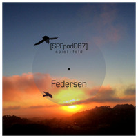 [SPFpod067] spiel:feld Podcast 067 - Federsen-From The Fog by spiel:feld