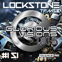Glorious Visions Trance Mix #151 by Lockstone