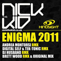 Nick The Kid - Enigma 2011 - Brett Wood Remix (Hindsight) by Brett Wood - Splattered Implant - The KandyKainers