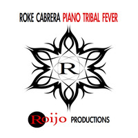 Piano Tribal Fever - Roke Cabrera -  Original Mix by Roke Cabrera