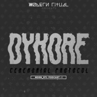 DYKORE / Ceremonial Protocol / MDRN_RTL Podcast #5 by Modern Ritual (Mdrn_Rtl)