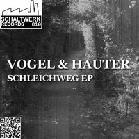 Vogel &amp; Hauter - Trampelpfad (Original Mix) (Schaltwerk 010) by Christian Vogel Music