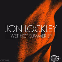 Jon Lockley - Wet Hot Summer EP (snippets) by Craniality Sounds