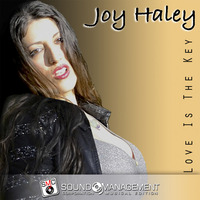 Joy Haley - Love Is The Key by Sound Management Corporation