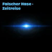 Falscher Hase - Zeitreise (Oktober 2007) by Falscher Hase