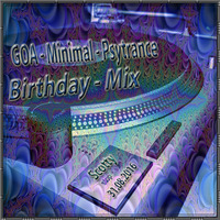 GOA - Minimal - Psy-Trance - Birthday - Mix - 31.08.2016 - 136BPM - ॐ by Scotty