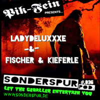 FISCHER &amp; KIEFERLE -&amp;- LADYDELUXxXE @ SONDERSPUR ⎮ POD.#036 ⎮ 08.11.14 by LadydeluxXxe