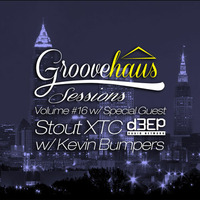 Groovehaus Sessions Vol. 16 Special Guest Stout XTC w/ Kevin Bumpers on D3EP Radio Network 12/25/14 by Kevin Bumpers (Groovehaus)