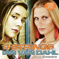 4 Strings vs. Ian Van Dahl mixed by Dj Mantra by Dj Mantra