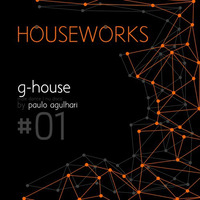 Programa HOUSEWORKS #1 - Abril 2015 by DJ Paulo Agulhari