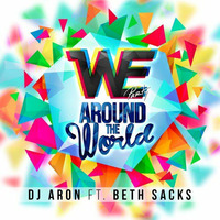 We Party Around The World - DJ Aron Ft Beth Sacks OUT ON BEATPORT by Beth Sacks