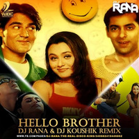 Hello Brother - Dj Rana &amp; Dj Koushik by Ray Brothers Production
