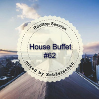 House Buffet #062 - Rooftop Session -- mixed by Sebästschen by House Buffet