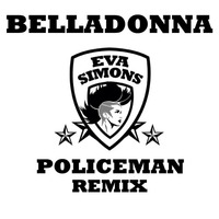 Eva Simons ft. Konshens - Policeman- BELLADONNA remix by BELLADONNA
