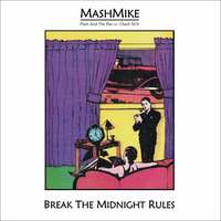 Break The Midnight Rules by MashMike