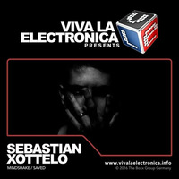 Viva la Electronica pres Sebastian Xottelo (Mindshake/Saved) by Bob Morane
