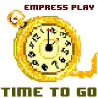 Time To Go by Empress Play (Melody Ayres-Griffiths)