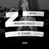 Zhu Faded Massimo Ghezzi &amp; Claude Bootleg by claude