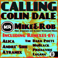 Mike & Rob - Calling Colin Dale (A.Sihe Drop The Funky Remix) OUT NOW !!! by André Sihe
