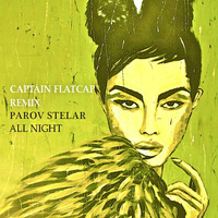 Parov Stelar - All Night (Captain Flatcap Remix) - FREE DOWNLOAD! by Captain Flatcap