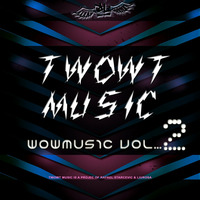 Twowt Presents Wowmusic - Episode 2 by Rafael Starcevic & Liu Rosa