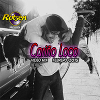 Cariño Loco 1 (Febrero 15') by Dj Rot5en