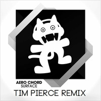 Aero Chord - Surface (Tim Pierce Remix) PRE-RELEASE by Tim Pierce Music