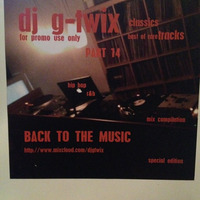 Dj g-twix  mixtape - back to the music part 2 by dj g-twix