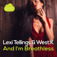 Lexi Tellings &amp; West.K - And I'm Breathless