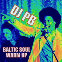 BALTIC SOUL WARM UP MIX by DJ PB