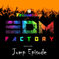 FrancoRom EDM Factory 6 (Jump Episode) by FrancoRom