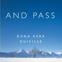 And Pass ft. Dana Kerr by Guiville