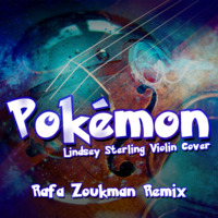 Lindsey Sterling - Pokémon Violin Cover (Rafa Zoukman Bootleg) by Zoukman Beats