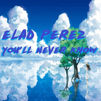 Elad Perez - You'll Never Know [FREE DOWNLOAD] by CMP †