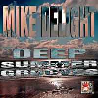 MIKE DELIGHT - DEEP SUMMER GROOVES (Mixtape 2014/o8) FREE DOWNLOAD by Mike Delight