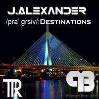 J.Alexander - pra grsiv Destinations 002 April 2016 by We-R Trance Renaissance