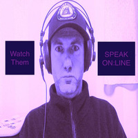 Watch Them  Speak Online by Speak Online