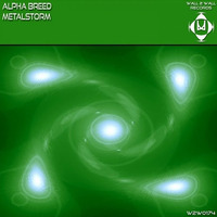 Alpha Breed - Metal Storm (Jesser ReMode) (Preview)[Wall2Wall Records] Support by Dj Feel & Aerofoil by Jesser