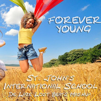 St. John's International School - Forever Young (De Laze Lost Beats Mashup) by Jay de Laze